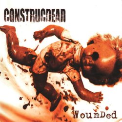 Construcdead - Wounded (2005)