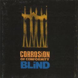 Corrosion Of Conformity - Blind (1991)