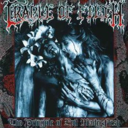 Cradle Of Filth - The Principle Of Evil Made Flesh (1994)