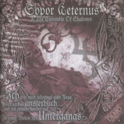 Sopor Aeternus & The Ensemble Of Shadows - Ich Tote Mich Jedesmal Aufs Neue (1994)
