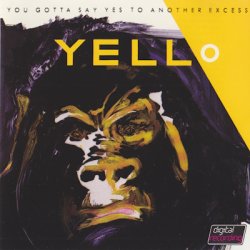 Yello - You Gotta Say Yes To Another Excess (1988)