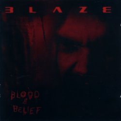 Blaze Bayley - Blood & Belief (2004)