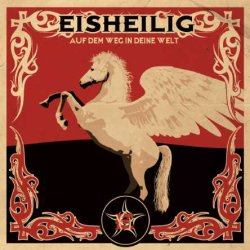Eisheilig - Auf Dem Weg In Deine Welt (2007)