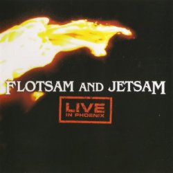 Flotsam And Jetsam - Live In Phoenix (2005)