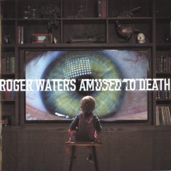 Roger Waters - Amused To Death (2015)