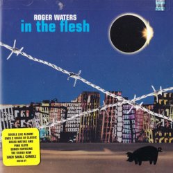 Roger Waters - In The Flesh - Live [2CD] (2006)