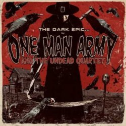 One Man Army And The Undead Quartet - The Dark Epic (2011)