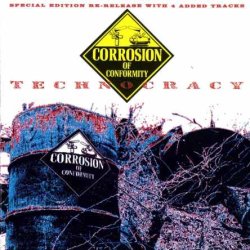 Corrosion Of Conformity - Technocracy (1992)