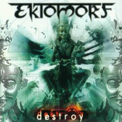 Ektomorf - Destroy (2004)