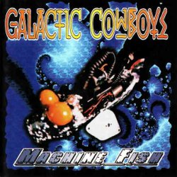 Galactic Cowboys - Machine Fish (1996)