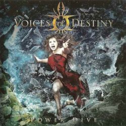 Voices Of Destiny - Power Dive (2012)