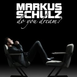 Markus Schulz - Do You Dream? (2010)
