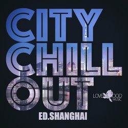 VA - City Сhill Out - Ed.Shanghai (2024) [WEB]