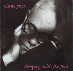 Elton John - Sleeping With The Past (1991)