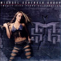 The Michael Schenker Group - Tales Of Rock'n'Roll - Twenty-Five Years Celebration (2006)