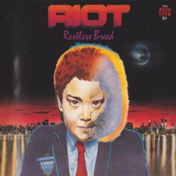 Riot - Restless Breed - Riot Live (1982) [Reissue 2016]