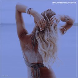 VA - Smooth Vibes Chillout Edition (2026) [WEB]
