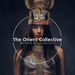 VA - The Orient Collective - Whispers Of The Ancients (2026) [WEB]