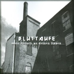 Bluttaufe - Mein Fleisch An Deinen Lippen (2000)