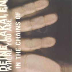 Deine Lakaien ‎– Where You Are & In The Chains Of [2 CD] (2002)