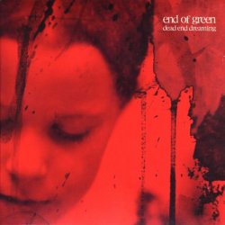 End Of Green - Dead End Dreaming (2005)