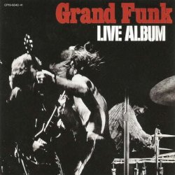 Grand Funk Railroad - Live Album [2 CD] (1970) [Reissue 1989] [Japan]