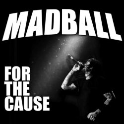 Madball - For The Cause (2018)
