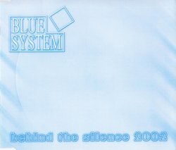 Blue System - Behind The Silence 2002 (2002) [Single]
