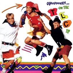 TLC - Ooooooohhh...On The TLC Tip (1992)