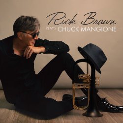 Rick Braun - Rick Braun Plays Chuck Mangione (2026) [WEB]
