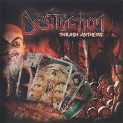 Destruction - Thrash Anthems (2007)