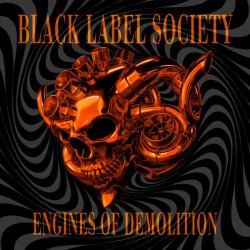 Black Label Society - Engines Of Demolition (2026)