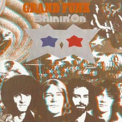 Grand Funk Railroad - Shinin' On (1974) [Reissue 2003]