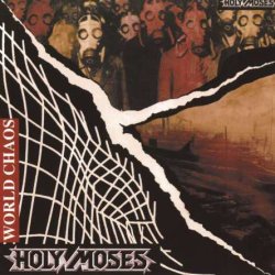 Holy Moses - World Chaos (1990) [Reissue 2005]