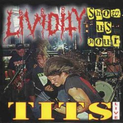 Lividity - Show Us Your Tits (1999)