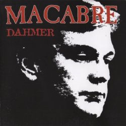 Macabre - Dahmer (2000)