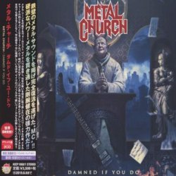Metal Church - Damned If You Do [2 CD] (2018) [Japan]