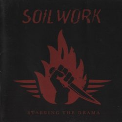 Soilwork - Stabbing The Drama (2005)