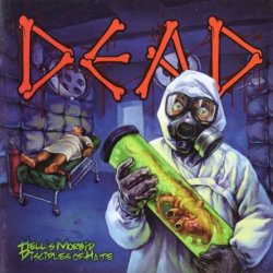 Dead - Hell’s Morbid Disciples [2 CD] (2013)