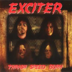 Exciter - Thrash Speed Burn (2008)