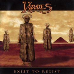 Hades - Exist To Resist (1995) [Reissue 2010]