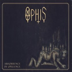 Ophis - Abhorrence In Opulence (2014)