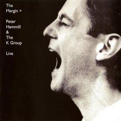 Peter Hammill - The Margin Plus Live [2 CD] (1985) [Reissue 2002]