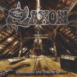 Saxon - Unplugged And Strung Up [2 CD] (2013)