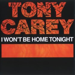 Tony Carey – I Won't Be Home Tonight (1997)