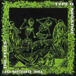Type O Negative - The Origin Of The Feces (1992) [Reissue 1994]