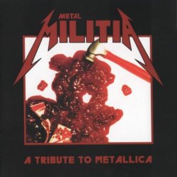 VA - Tribute To Metallica - Metal Militia (2004)