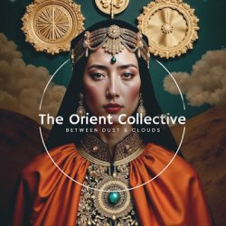 VA - The Orient Collective - Between Dust & Clouds (2026) [WEB]