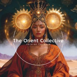 VA - The Orient Collective - Path Of The Drum (2026) [WEB]