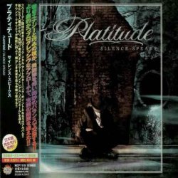 Platitude - Silence Speaks (2006) [Japan]